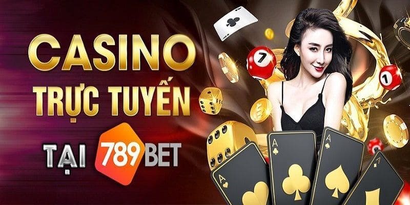 Casino 789bet - Sảnh Chơi Lý Thú Giúp Bạn Phát Tài 2024