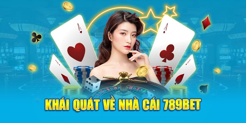 Khái quát tổng quan về 789bet