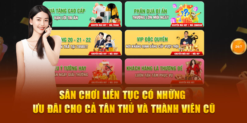 Sân chơi liên tục có những ưu đãi cho cả tân thủ và thành viên cũ